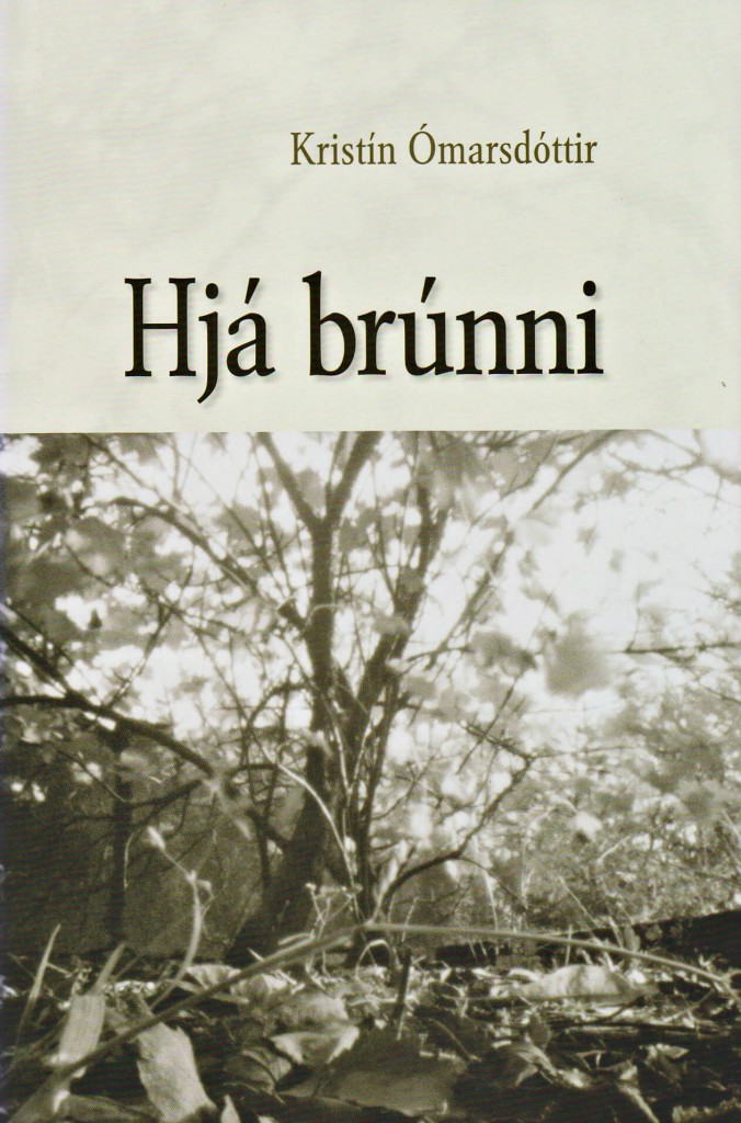 Hjá brúnni eftir Kristínu Ómarsdóttur