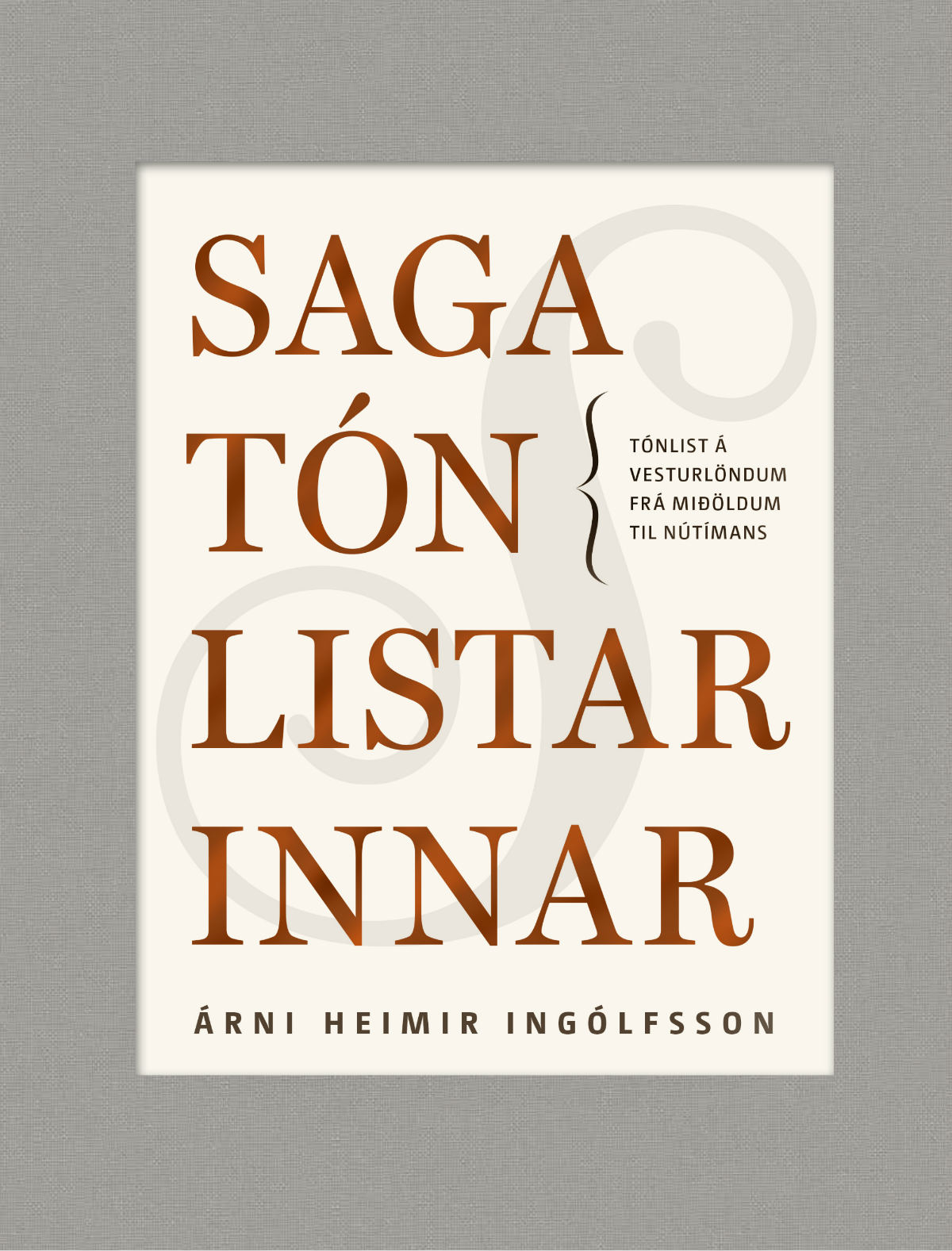 Saga tónlistarinnar eftir Árna Heimi Ingólfsson
