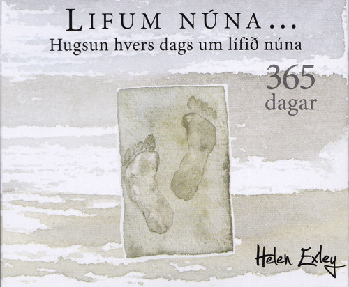 Lifum núna - hugsun hvers dags um lífið núna: 365 dagar