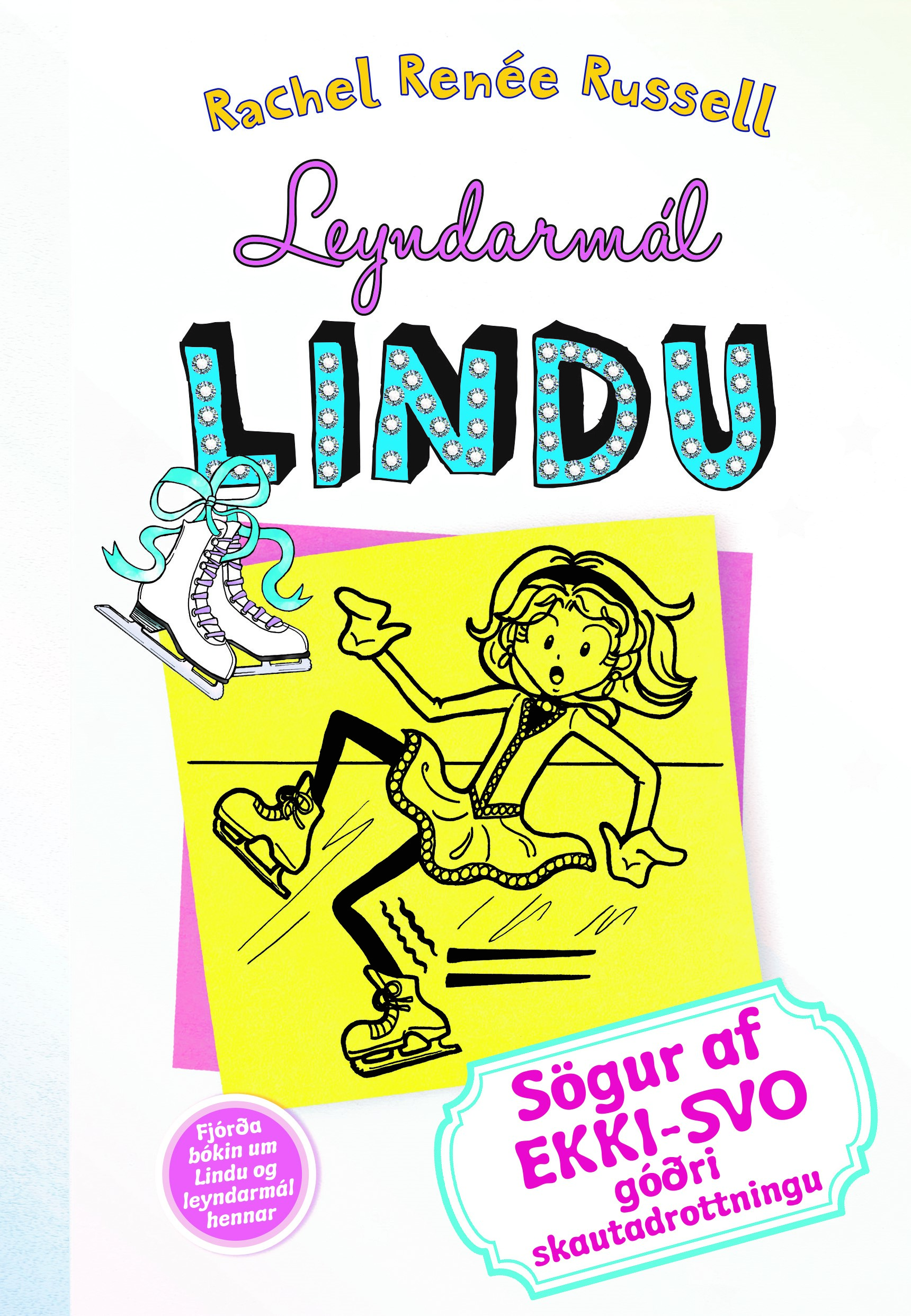 Leyndarmál Lindu 4 - sögur af ekki-svo góðri skautadrottningu