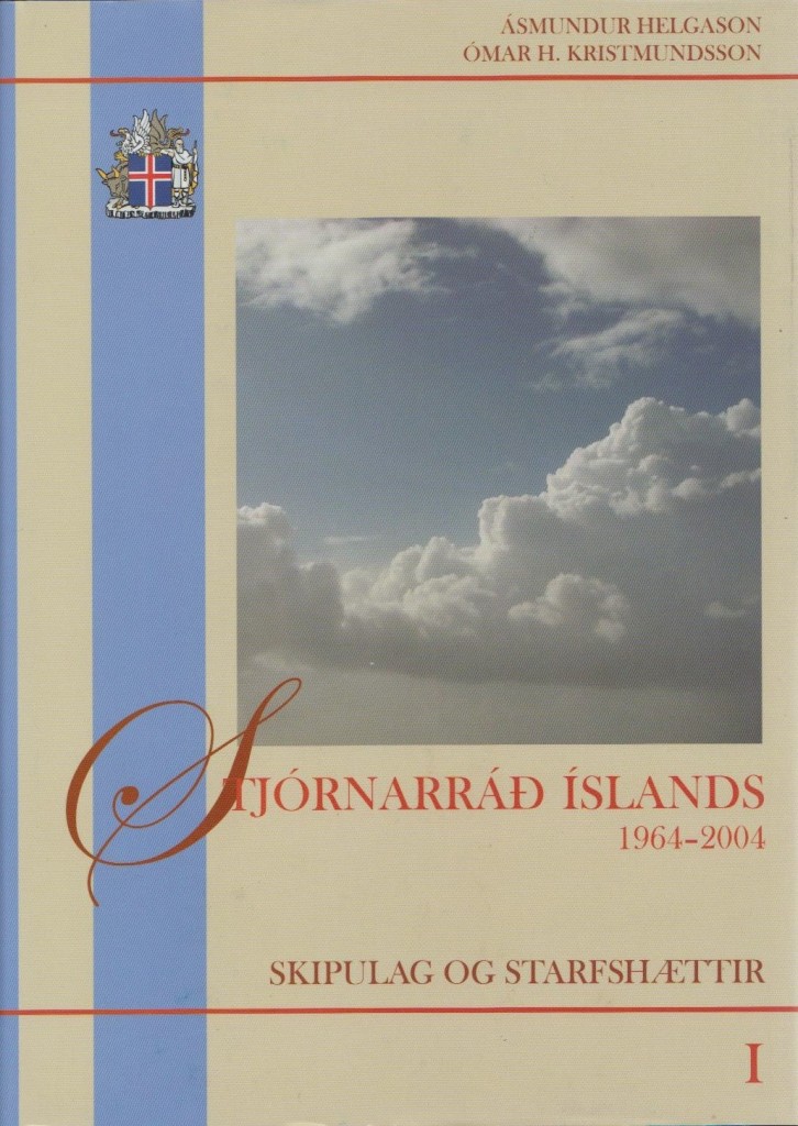 Stjórnarráð Íslands: 1964-2004 - I. Skipulag og starfshættir