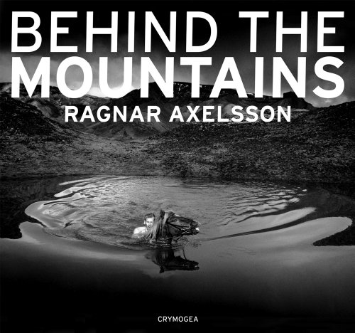 Behind the mountains - Ragnar Axelsson