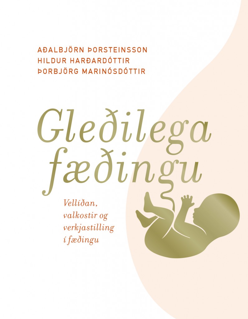 Gleðilega fæðingu - vellíðan, valkostir og verkjastilling í fæðingu