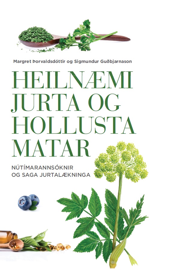 Heilnæmi jurta og hollusta matar - Nútímarannsóknir og saga jurtalækninga