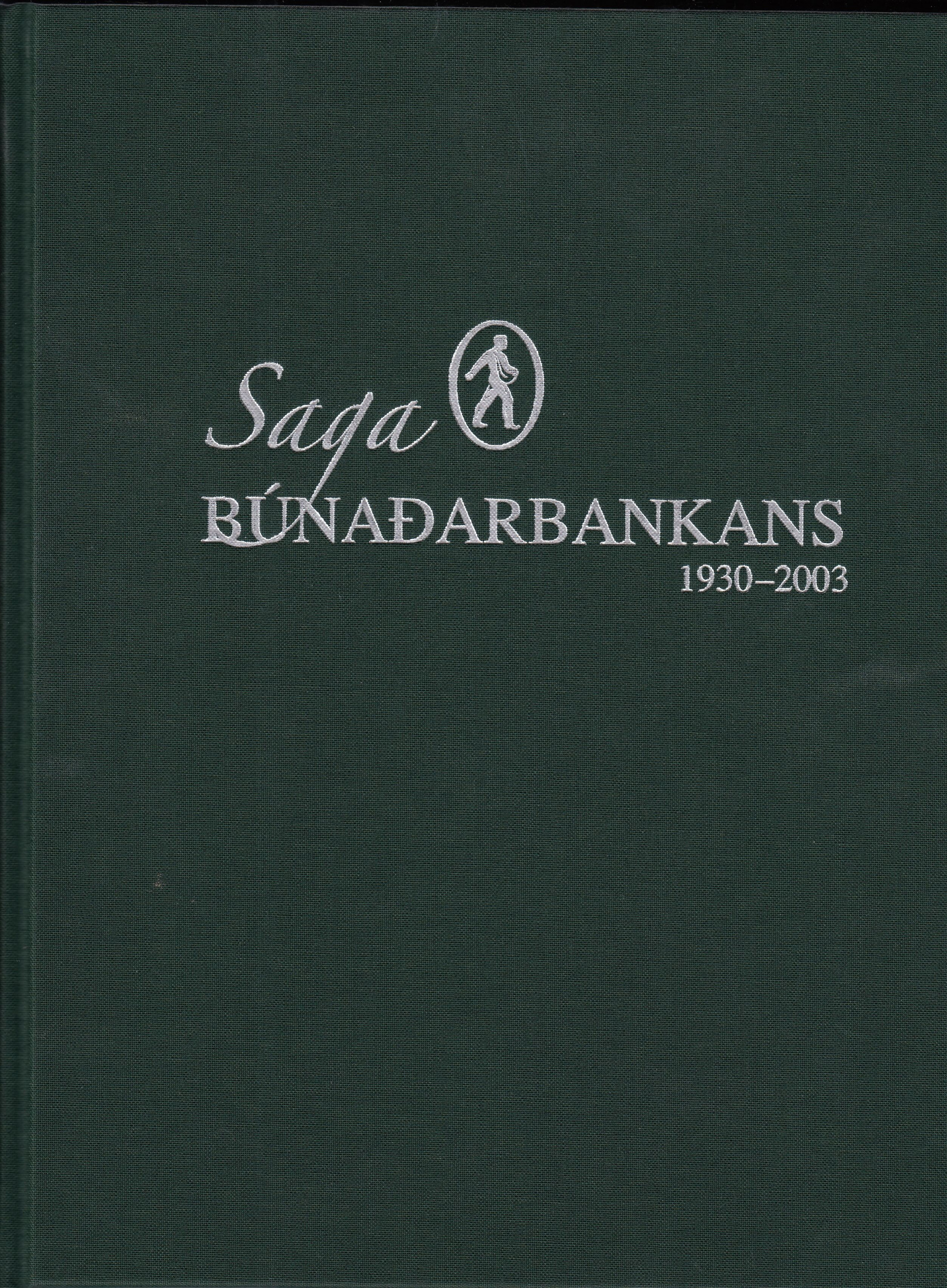 Saga Búnaðarbankans 1930-2003