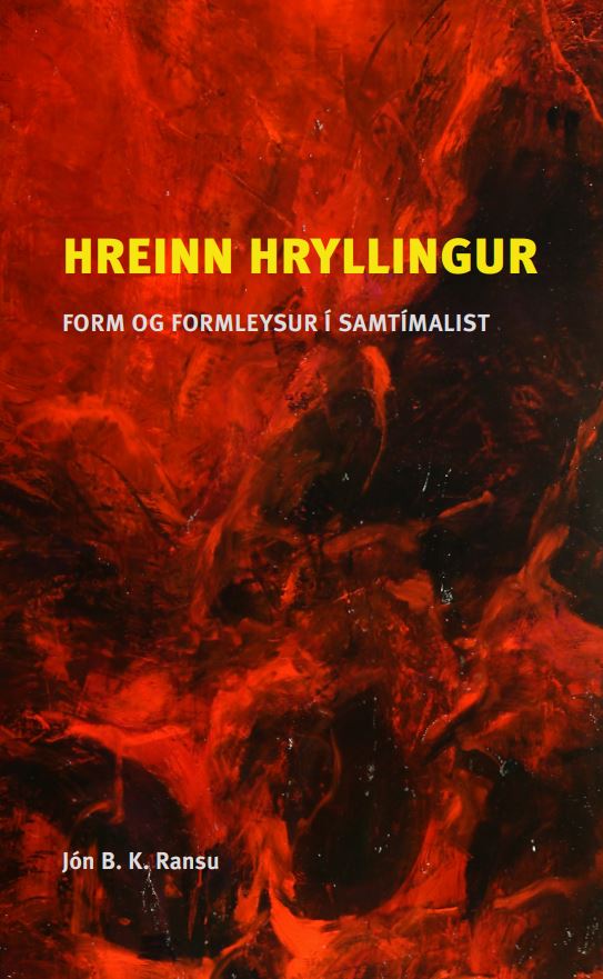 Hreinn hryllingur: Form og formleysur í samtímalist