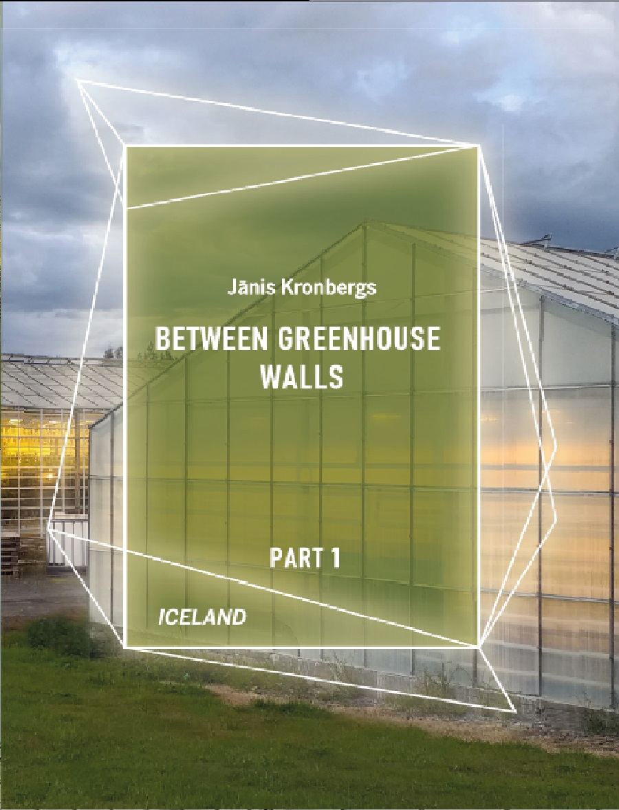Between Greenhouse Walls: part 1