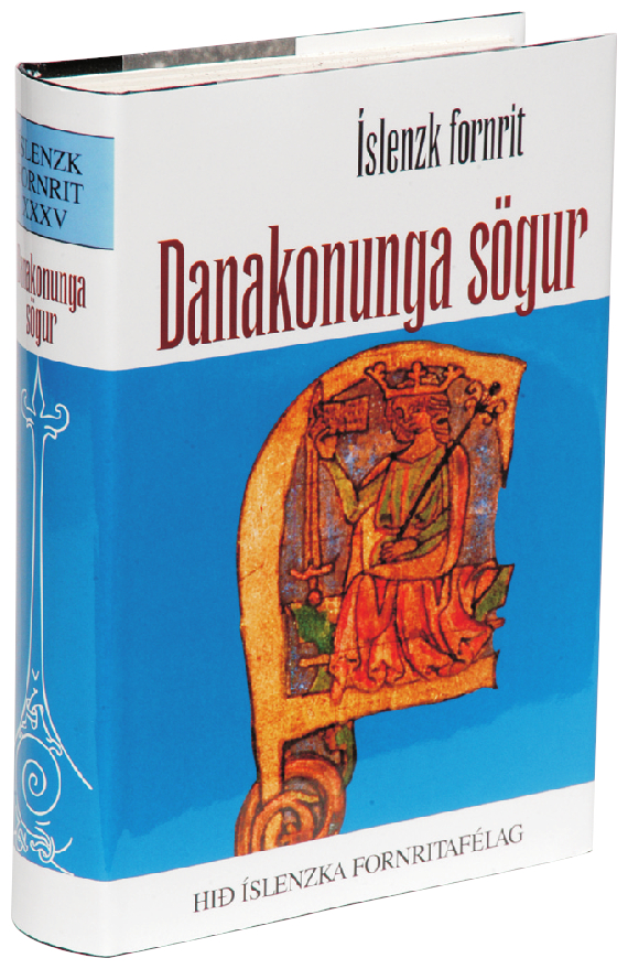 Danakonunga sögur: Íslenzk fornrit XXXV