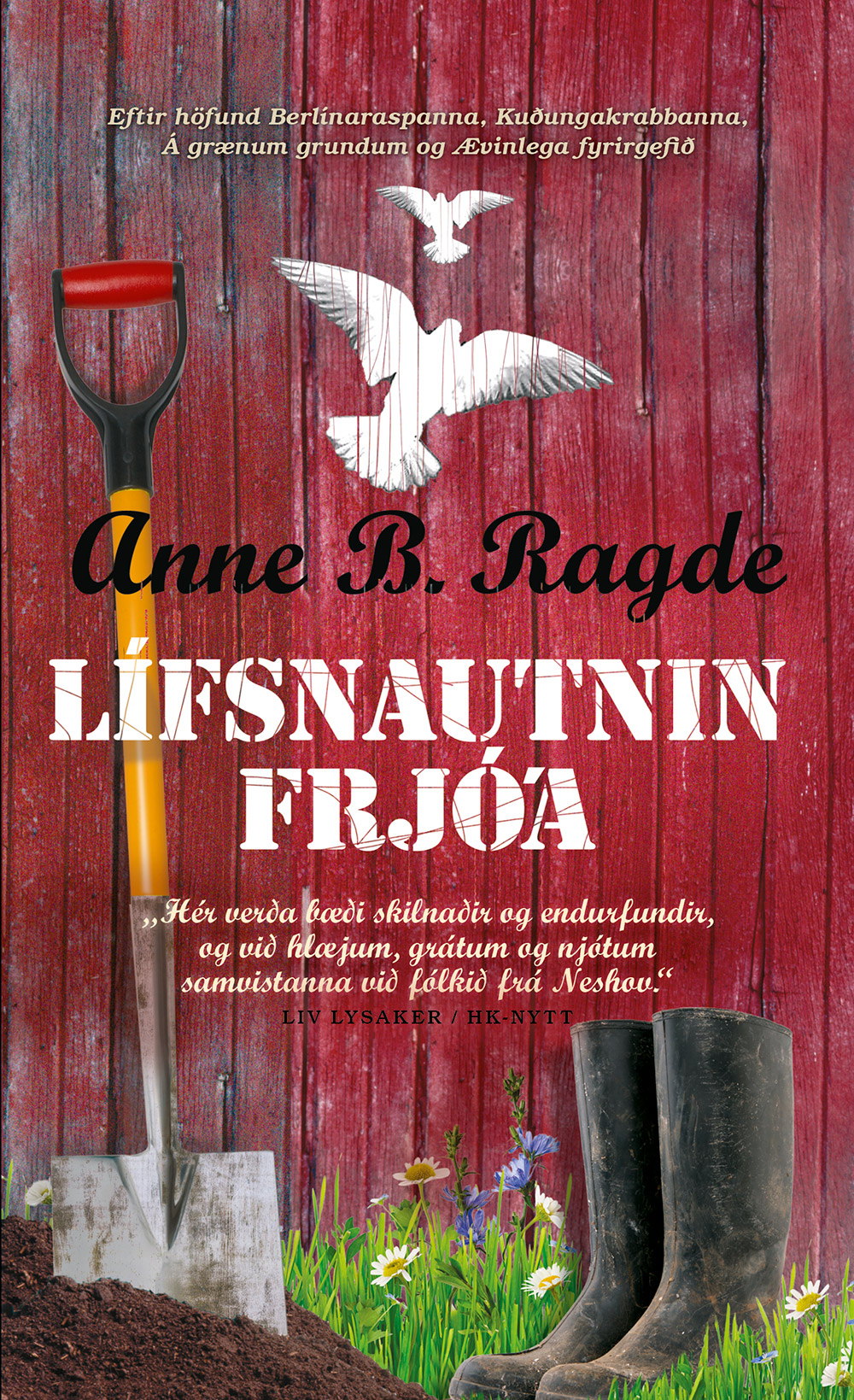 Lífsnautnin frjóa - Anne B. Ragde