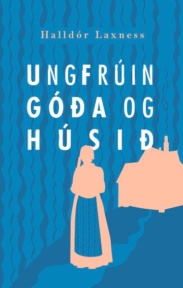Ungfrúin góða og Húsið - með nútímastafsetningu