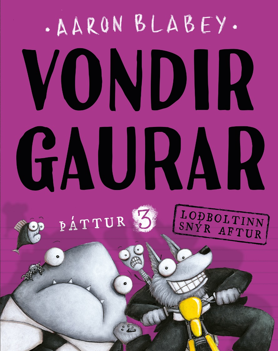 Vondir Gaurar Þáttur 3