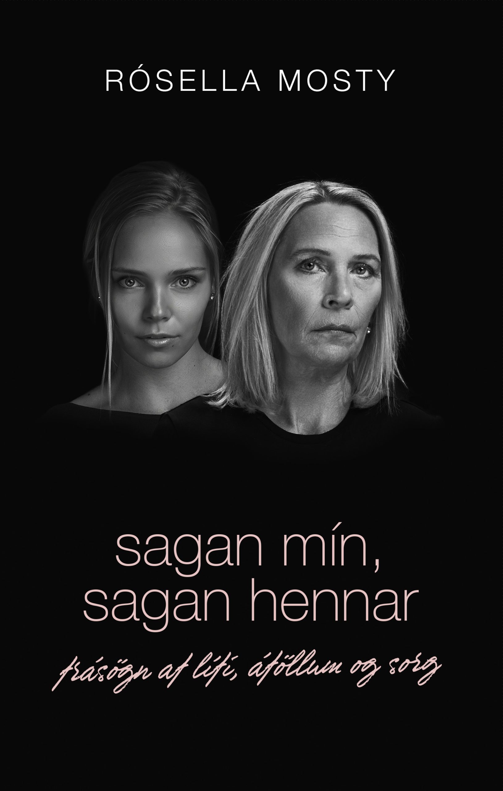 Sagan mín, sagan hennar frásögn af lífi, áföllum og sorg_kapa